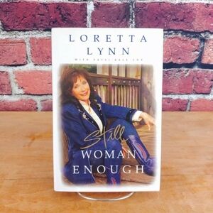Still Woman Enough, Loretta Lynn, Hardcover First Edition, Autographed, Signed